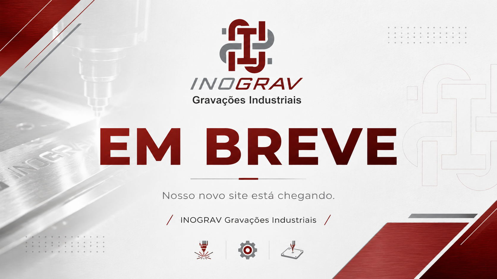 Em Breve - INOGRAV Gravações Industriais